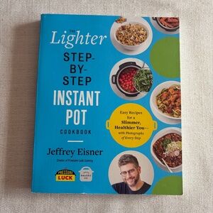 The Lighter Step by Step Instantpot Cookbook - Jeffrey Eisner